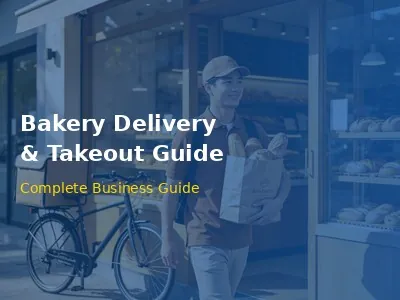 Bakery Delivery and Takeout Complete Guide