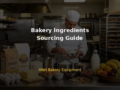 Bakery Ingredients Sourcing Guide 2026