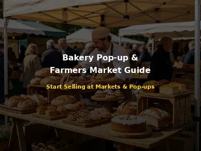 Bakery Pop-up Shop and Farmers Market Guide
