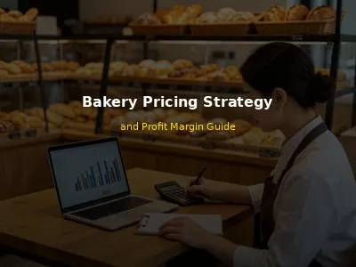 Bakery Pricing Strategy and Profit Margin Guide