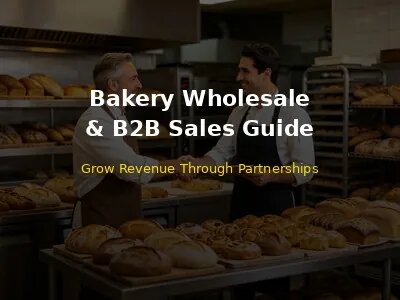 Bakery Wholesale Guide