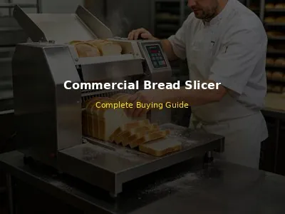 Commercial Bread Slicer Buying Guide