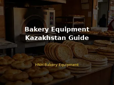 Bakery Equipment Kazakhstan Market Guide 2026