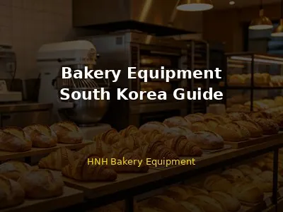 Bakery Equipment South Korea Market Guide 2026