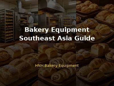 Southeast Asia Bakery Equipment Market: Complete Guide 2026
