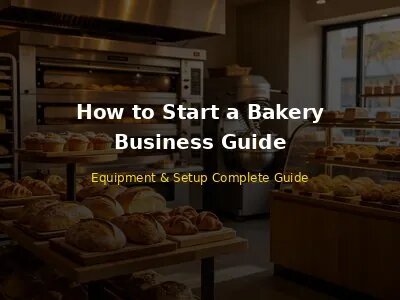 How to Start a Bakery