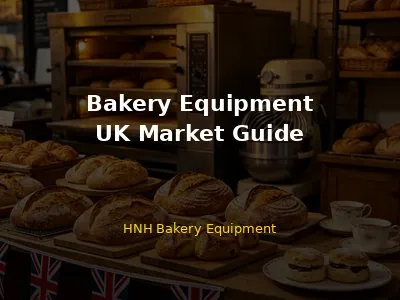 Bakery Equipment UK Market Guide 2026